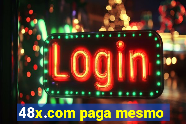 48x.com paga mesmo